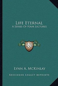 Paperback Life Eternal: A Series Of Four Lectures Book