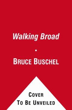 Paperback Walking Broad: Looking for the Heart of Brotherly Love Book