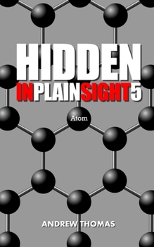 Paperback Hidden In Plain Sight 5: Atom Book