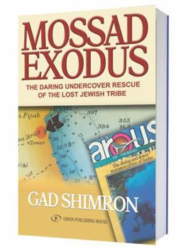 Paperback Mossad Exodus: The Daring Undercover Rescue of the Lost Jewish Tribe Book
