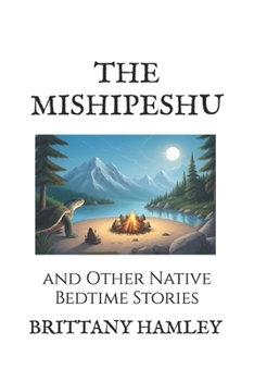 Paperback The Mishipeshu and Other Native Bedtime Stories Book
