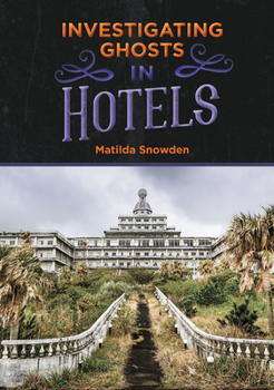 Hardcover Investigating Ghosts in Hotels Book