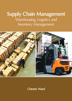 Hardcover Supply Chain Management: Warehousing, Logistics and Inventory Management Book