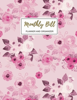 Monthly Bill Planner and Organizer : Motivational Notebook, Journal - (8. 5*11 Inches) - 146 Pages