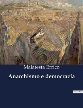 Paperback Anarchismo e democrazia [Italian] Book