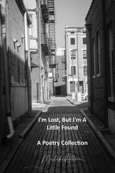 Paperback I'm Lost, But I'm A Little Found Book