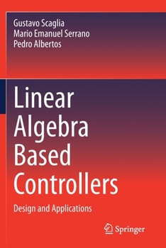 Paperback Linear Algebra Based Controllers: Design and Applications Book