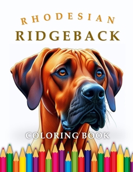 Paperback Rhodesian Ridgeback Coloring Book: For Adults & Children Book