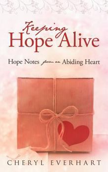 Paperback Keeping Hope Alive: Hope Notes from an Abiding Heart Book