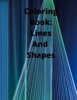 Paperback Coloring Book: Lines and Shapes Book