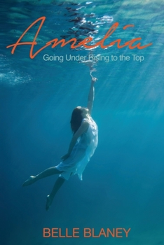Paperback Amelia: Going Under Rising to the Top Book