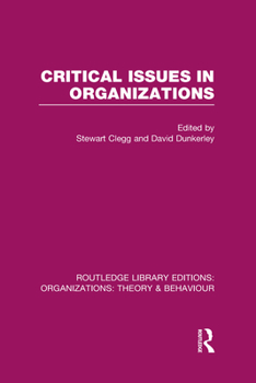 Hardcover Critical Issues in Organizations (Rle: Organizations) Book
