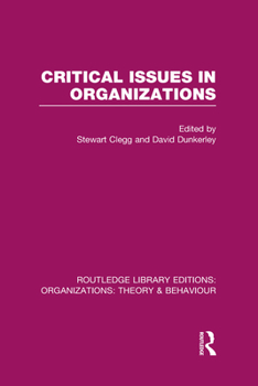 Hardcover Critical Issues in Organizations (RLE: Organizations) Book