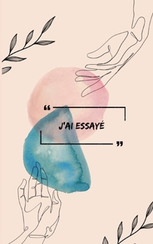 Paperback J'ai essayé [French] Book