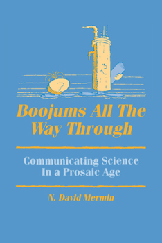 Hardcover Boojums All the Way Through: Communicating Science in a Prosaic Age Book