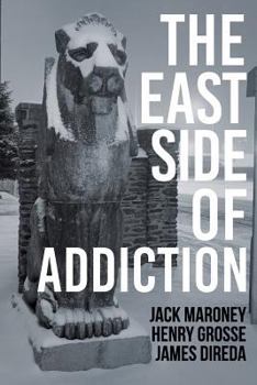 Paperback The East Side of Addiction Book