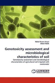 Paperback Genotoxicity assessment and microbiological characteristics of soil Book