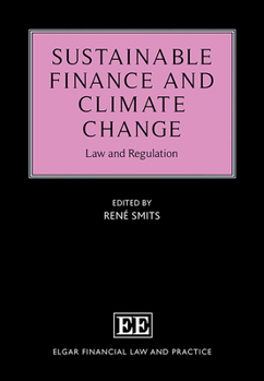 Hardcover Sustainable Finance and Climate Change: Law and Regulation (Elgar Financial Law and Practice series) Book
