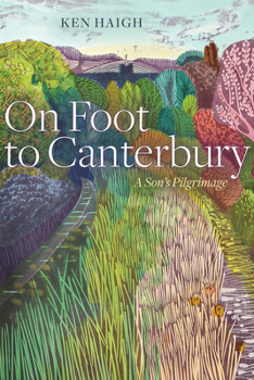 Paperback On Foot to Canterbury: A Son's Pilgrimage Book