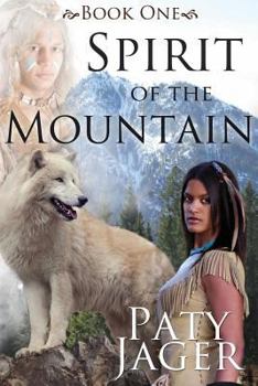 Spirit of the Mountain - Book #1 of the Spirit Trilogy