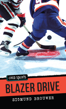 Blazer Drive (Orca Sports) - Book #3 of the Lightning on Ice