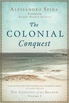 Hardcover The Colonial Conquest: The Confines of the Shadow Volume I Book