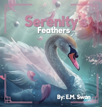 Hardcover Serenity's Feathers Book