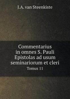 Paperback Commentarius in omnes S. Pauli Epistolas ad usum seminariorum et cleri Tomus 11 [Latin] Book