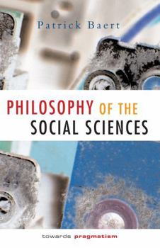 Paperback Philosophy of the Social Sciences: Towards Pragmatism Book