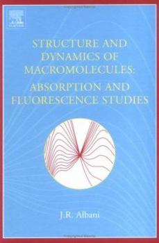 Hardcover Structure and Dynamics of Macromolecules: Absorption and Fluorescence Studies Book