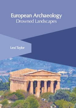 Hardcover European Archaeology: Drowned Landscapes Book