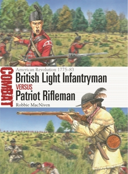 Paperback British Light Infantryman Vs Patriot Rifleman: American Revolution 1775-83 Book