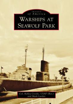 Paperback Warships at Seawolf Park Book