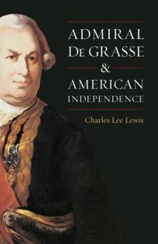 Paperback Admiral de Grasse & American Independence Book