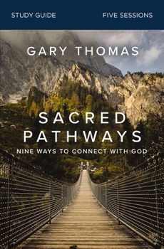 Paperback Sacred Pathways Bible Study Guide: Nine Ways to Connect with God Book