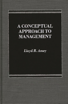 Hardcover A Conceptual Approach to Management Book