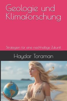 Paperback Geologie und Klimaforschung: Strategien für eine nachhaltige Zukunft [German] Book