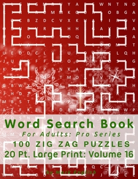 Paperback Word Search Book For Adults: Pro Series, 100 Zig Zag Puzzles, 20 Pt. Large Print, Vol. 16 Book