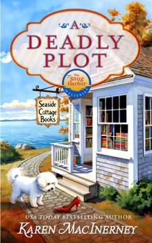 A Deadly Plot: A Seaside Cottage Books Cozy Mystery (Snug Harbor Mysteries) - Book #5 of the Snug Harbor Mysteries
