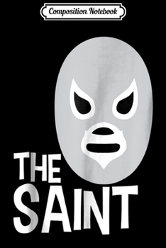 Paperback Composition Notebook: Lucha Libres Legend El Santo Tribute For Luchadoras Journal/Notebook Blank Lined Ruled 6x9 100 Pages Book