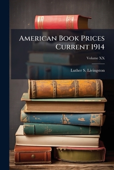 Paperback American Book Prices Current 1914; Volume XX Book