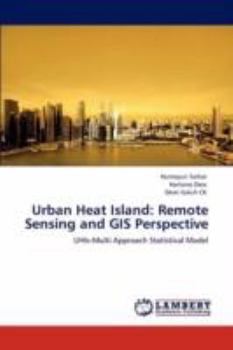 Paperback Urban Heat Island: Remote Sensing and GIS Perspective Book