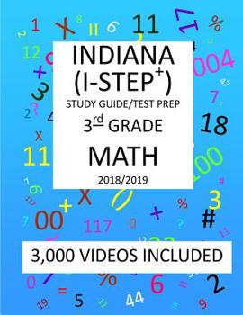 Paperback 3rd Grade INDIANA I-STEP+, 2019 MATH, Test Prep: 3rd Grade INDIANA STATEWIDE TESTING for EDUCATIONAL PROGRESS-PLUS TEST 2019 MATH Test Prep/Study Guid Book