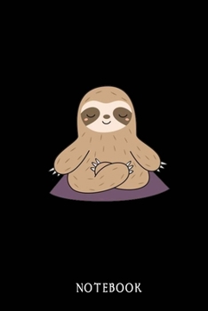 NOTEBOOK: Sloth Notebook Journal - Blank Wide Ruled Paper - Funny Sloth Accessories - Sloth Gifts for Women, Men and Kids