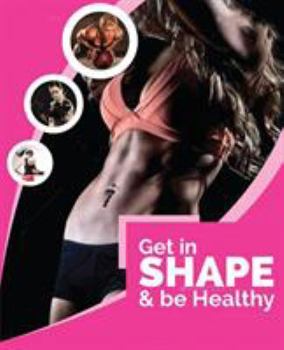 Paperback Get in shape & be healthy Book