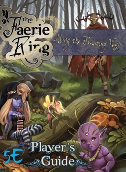 Hardcover Along the Twisting Way: The Faerie Ring Player's Guide (5E) Book
