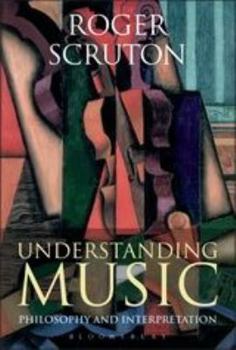 Understanding Music: Philosophy and Interpretation