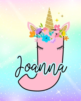 Paperback Joanna: Girls Unicorn Journal to Write In - Personalized Journal Book