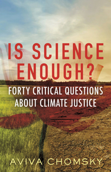 Paperback Is Science Enough?: Forty Critical Questions about Climate Justice Book