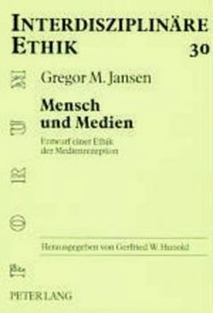 Paperback Mensch Und Medien: Entwurf Einer Ethik Der Medienrezeption [German] Book